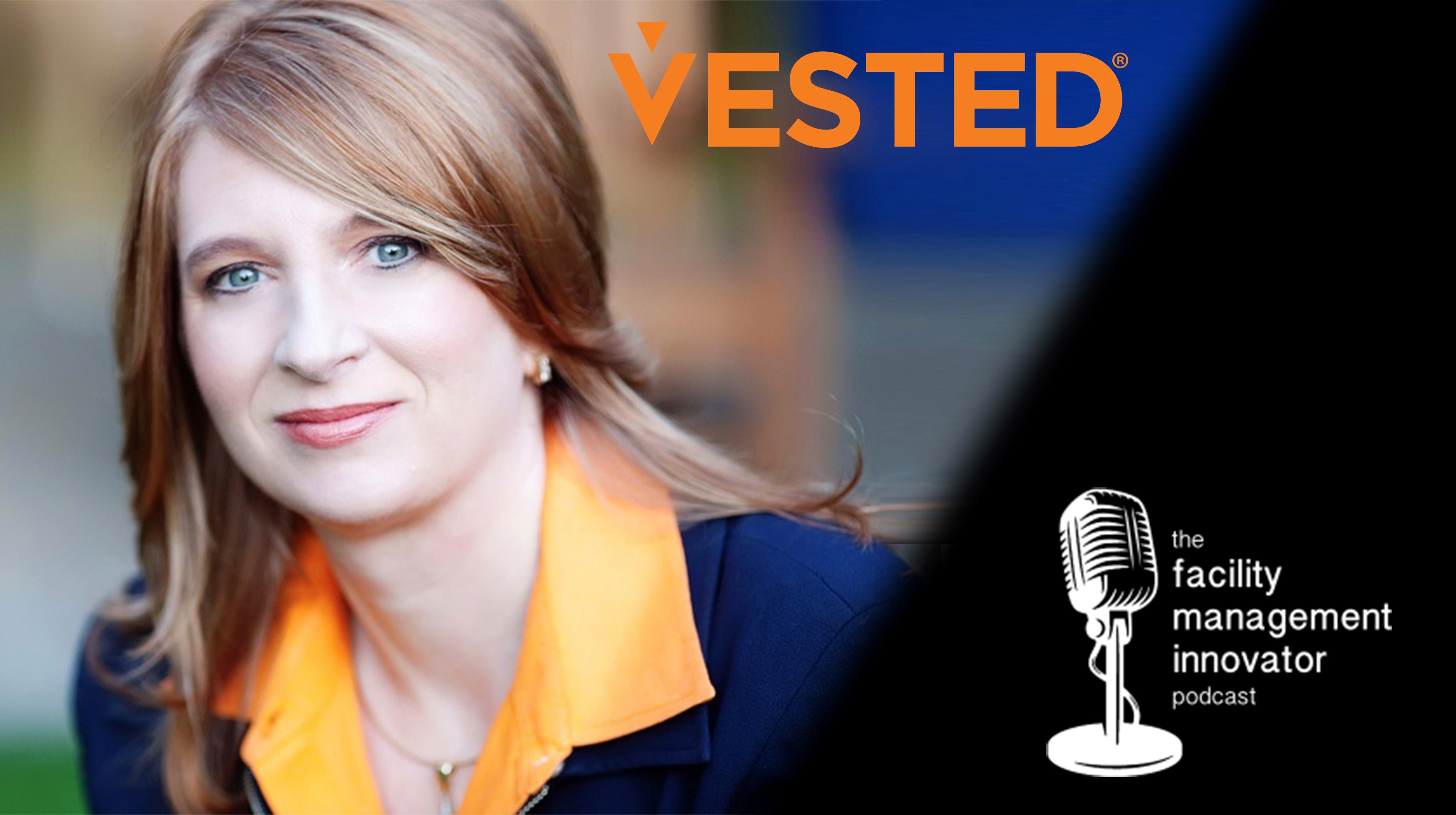 Ep. 63: Vested Business Model for Highly Collaborative Relationships in FM | Kate Vitasek