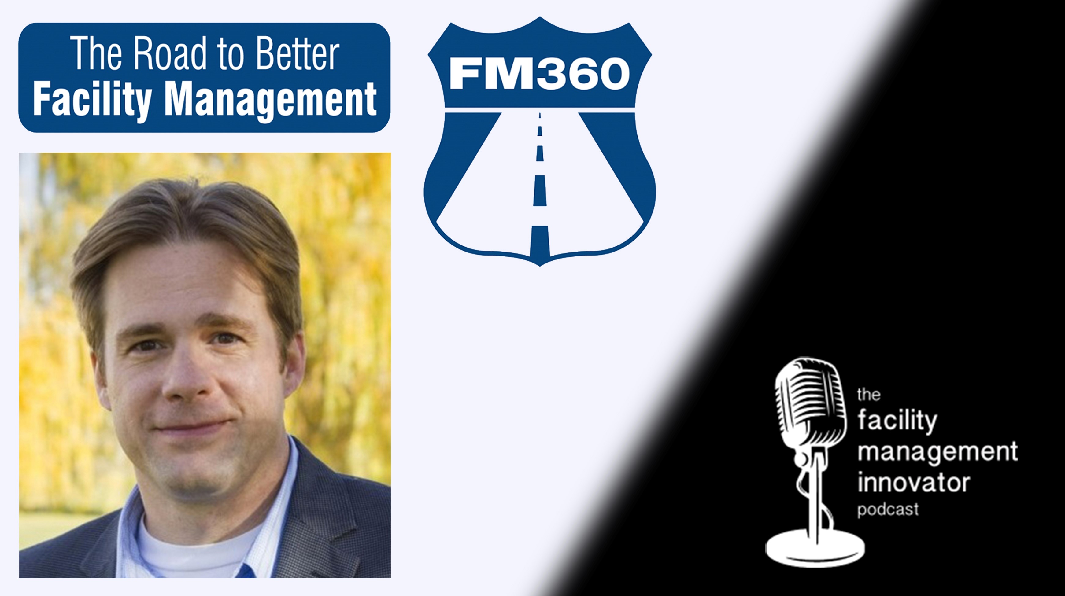 Ep. 66: “Facilitopia” A Vision for Our FM World | John Rimer, CFM - FM360 Consulting