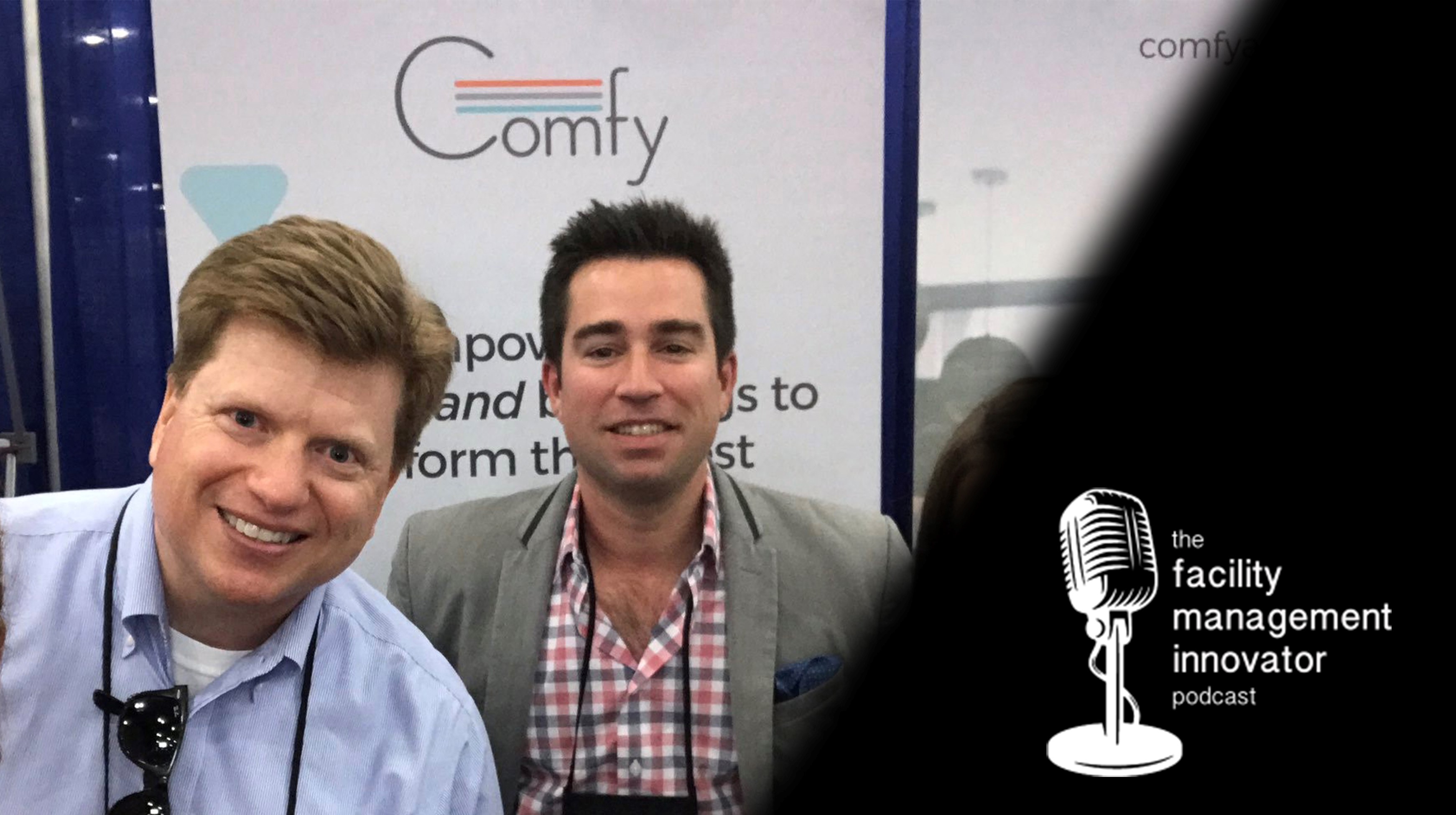 Ep. 68: Workplace Experience Tools & Adopting FM Technology | Drew DePriest - Comfy