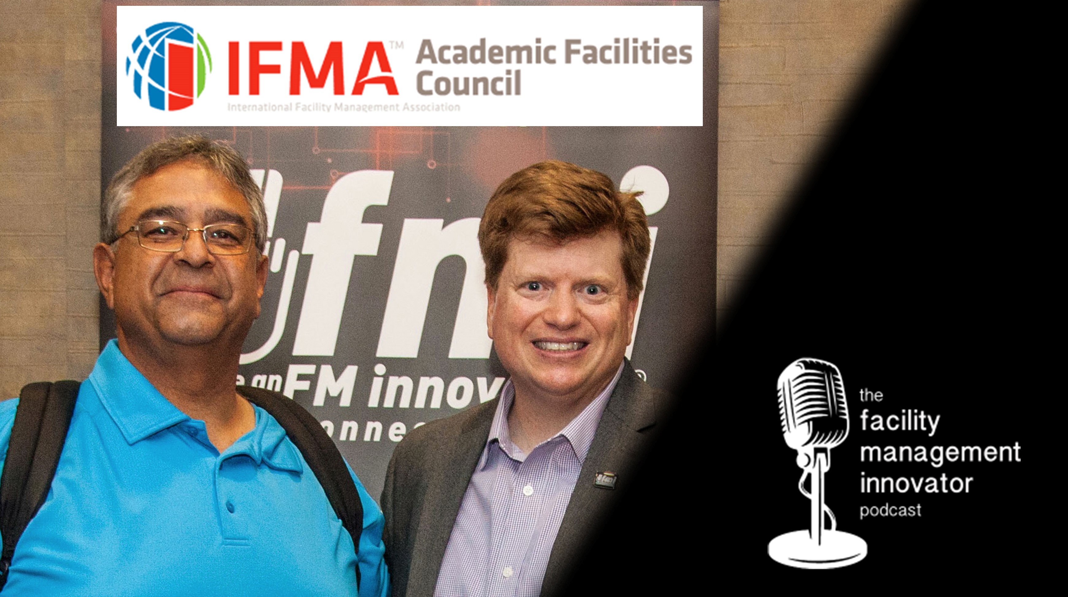 Ep. 74: Academic Facilities Management & IFMA Connections | James P. Gonsalves, CFM, SFP